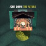 John Davis; The Future