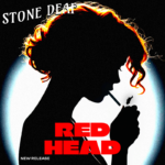 Rockin The Scene; Stone Deaf Talks ABout “Red Head”