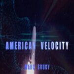 AMERICAN VELOCITY – Marc Soucy