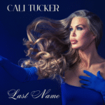 CALI TUCKER – Last Name