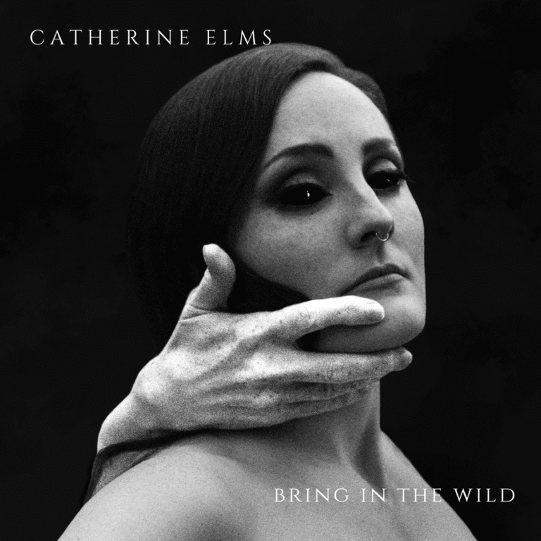 Catherine Elms- Bring in The Wild