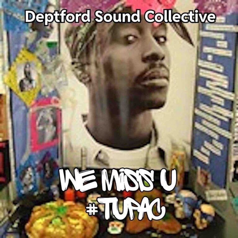 MISS U TUPAC – Deptford Sound Collective