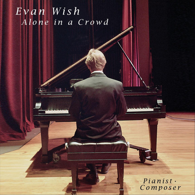 EVAN WISH- Alone in a Crowd