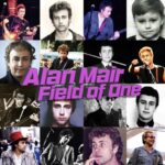 Alan Mair -FIELD OF ONE