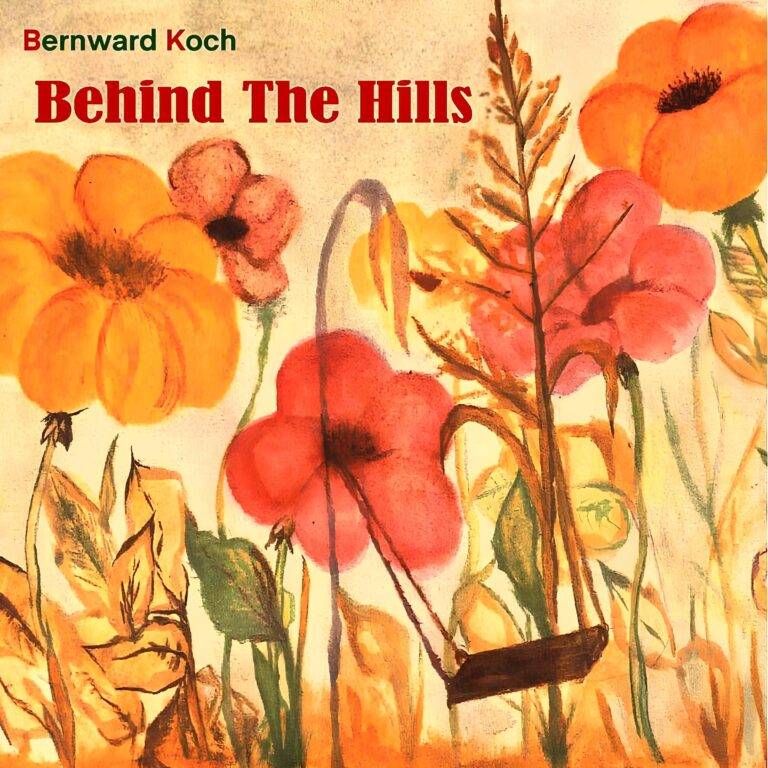BERNWARD KOCH – Behind The Hills